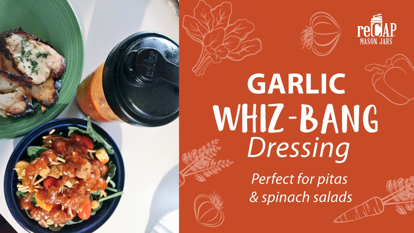 Garlic Whiz-band salad dressing in a mason jar